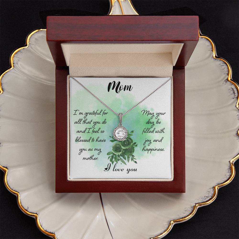 Mom I'm Grateful For All That You Do  Eternal Hope Necklace