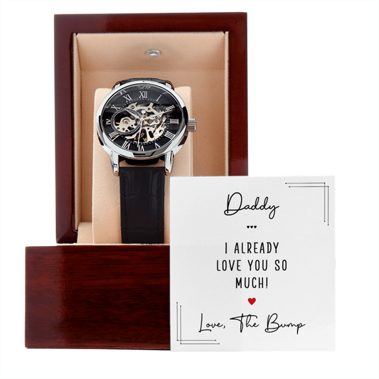 Daddy I Already Love You So Much Openwork Watch Father's Day Gift for Father, Gift for Dad