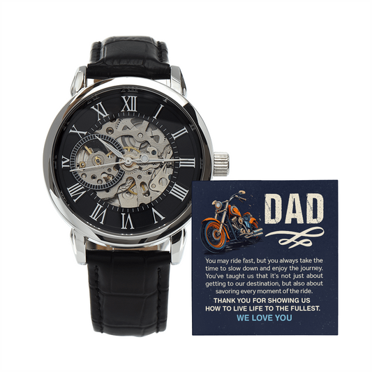 You May Ride Fast, But You Always Take The TIme To Slow Down Openwork Watch Father's Day Gift for Father, Gift for Dad