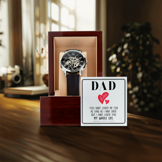 Dad you have loved me Men's Openwork Watch Father's Day Gift for Dad, Gift for Father