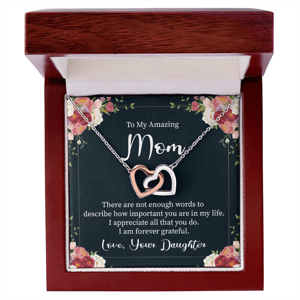 To My Amazing Mom There is Not Enought Words to Describe How Important You are in My life Interlocking Hearts Necklace (Yellow & White Gold Variants)