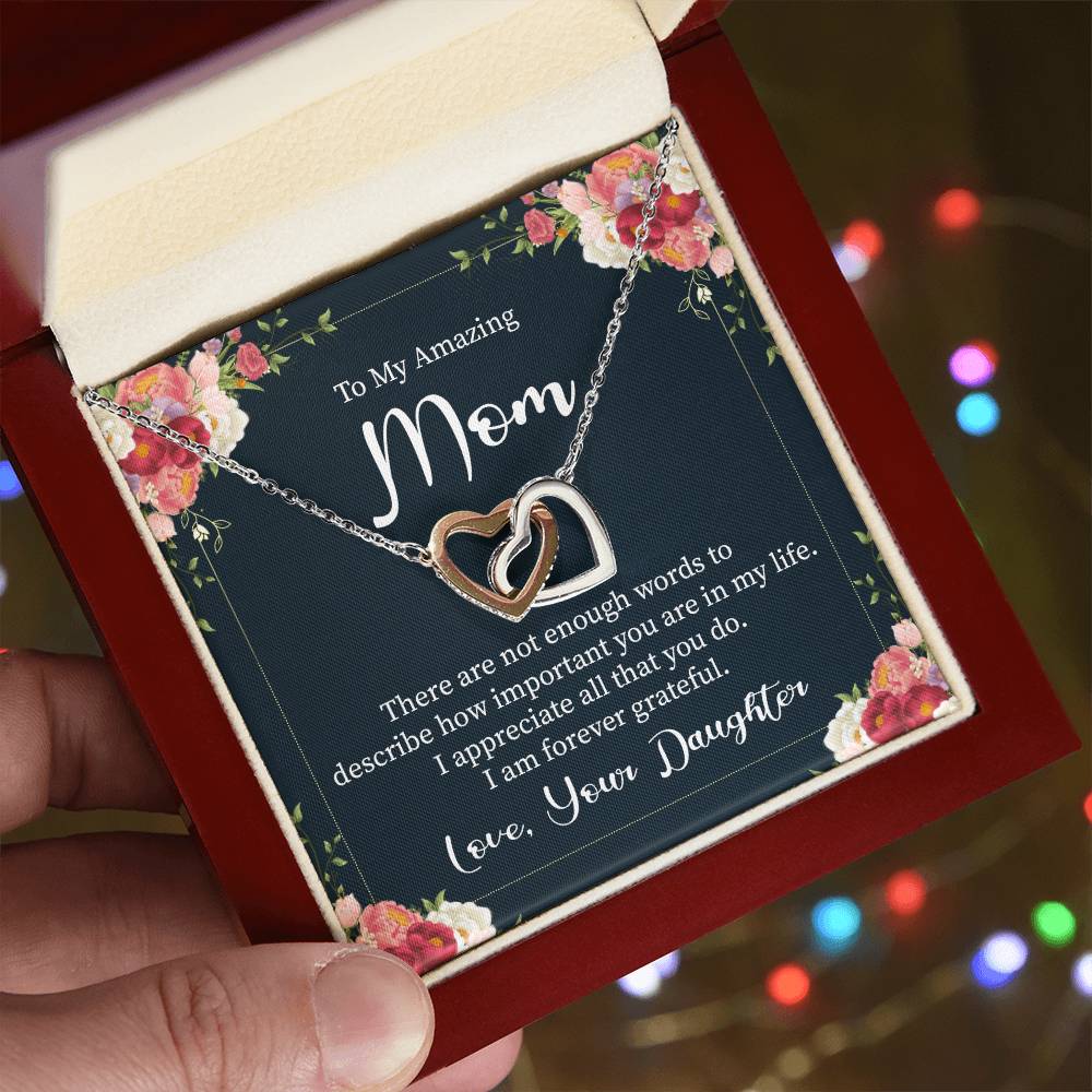 To My Amazing Mom There is Not Enought Words to Describe How Important You are in My life Interlocking Hearts Necklace (Yellow & White Gold Variants)
