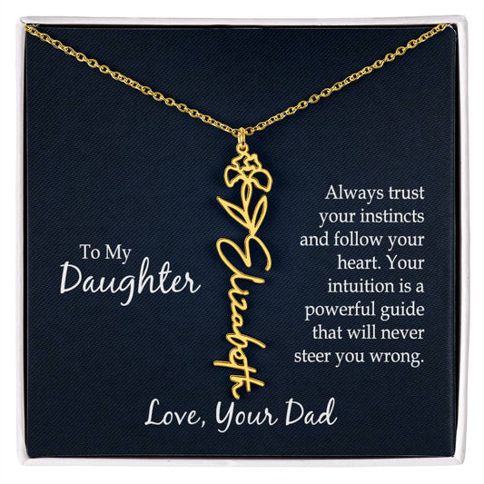 To my Daughter - Always Trust Your Instincts and Follow your Heart