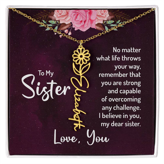 To my sister - no matter what life throws your way
