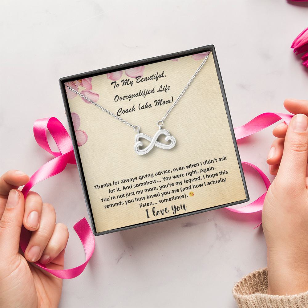 Endless Love Necklace To My Beautiful, Overqualified Life Coach (aka Mom)