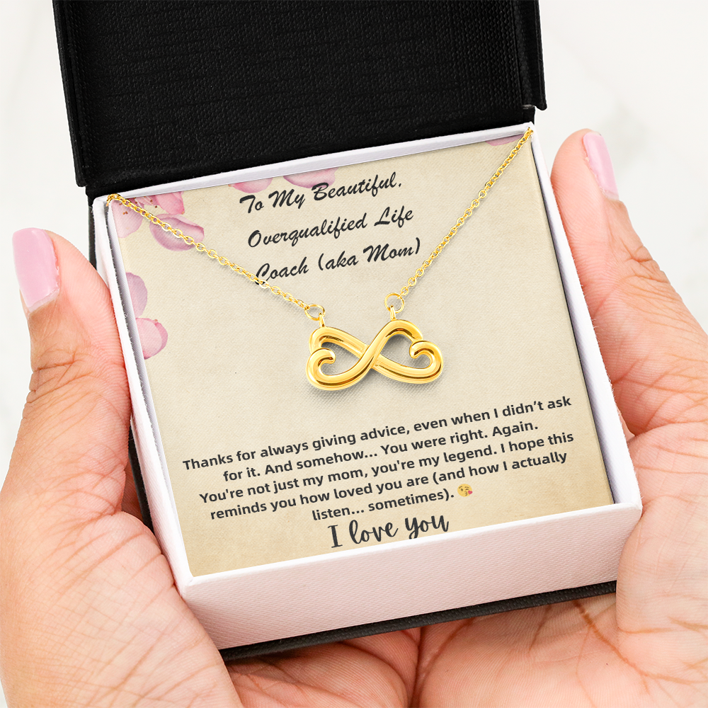 Endless Love Necklace To My Beautiful, Overqualified Life Coach (aka Mom)