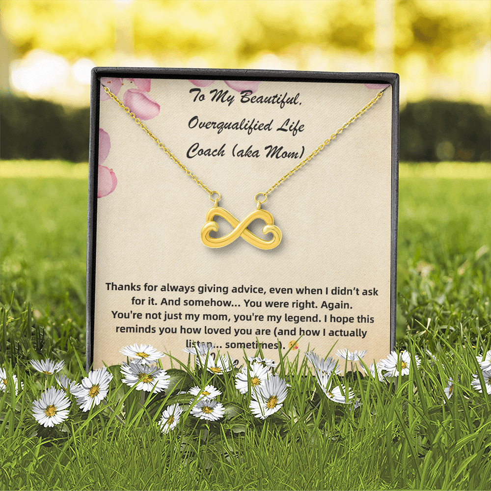 Endless Love Necklace To My Beautiful, Overqualified Life Coach (aka Mom)