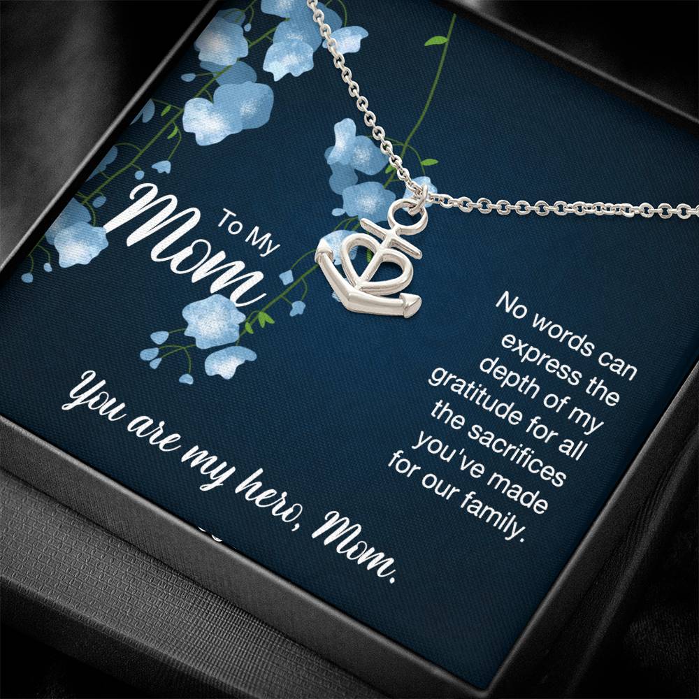 To My Mom No Words Can Express the Depth of My Gratitude Anchor Pendant Necklace