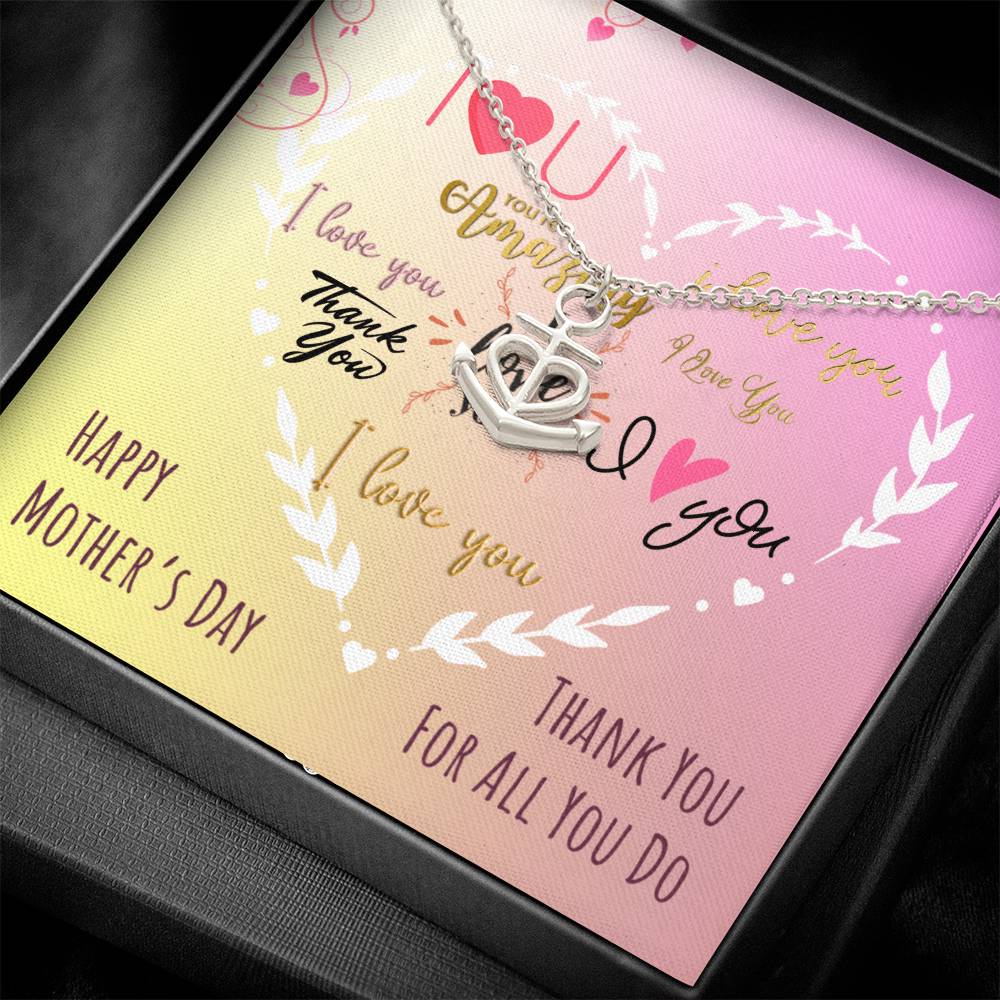 I Love You Happy Mother's Day Mom Thank You For All You Do Anchor Pendant Necklace