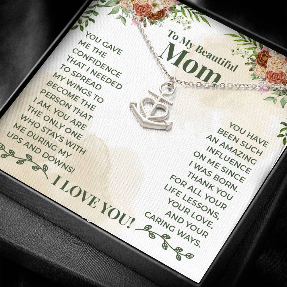 To My Beautiful Mom You Gave Me The Confidence That I Needed Anchor Pendant Necklace