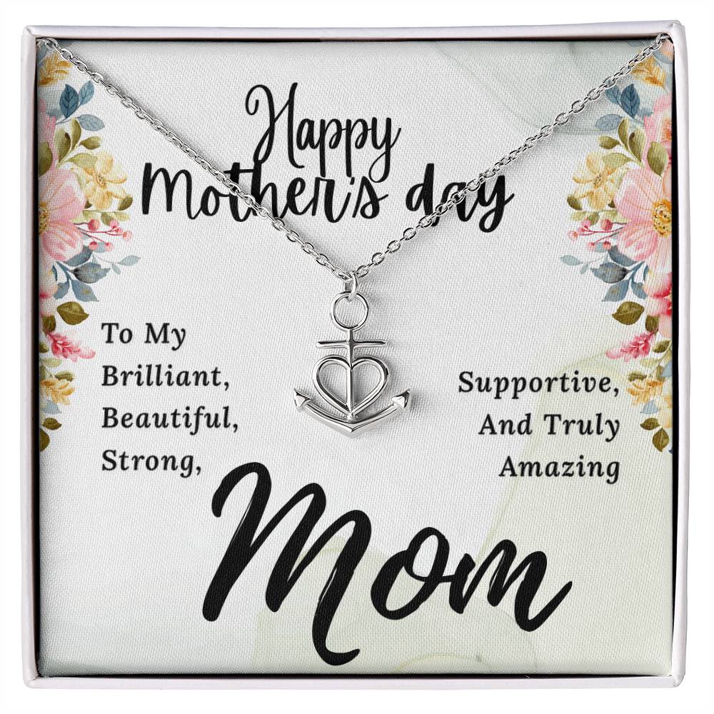 To My Brilliant Mom Happy Mother's Day To My Brilliant Mom Anchor Pendant Necklace
