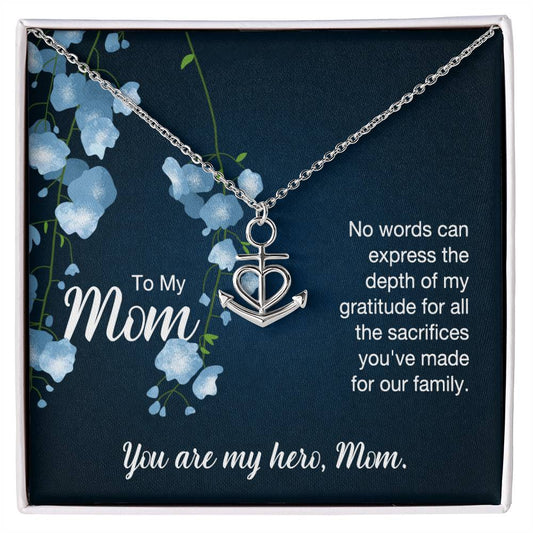 To My Mom No Words Can Express the Depth of My Gratitude Anchor Pendant Necklace