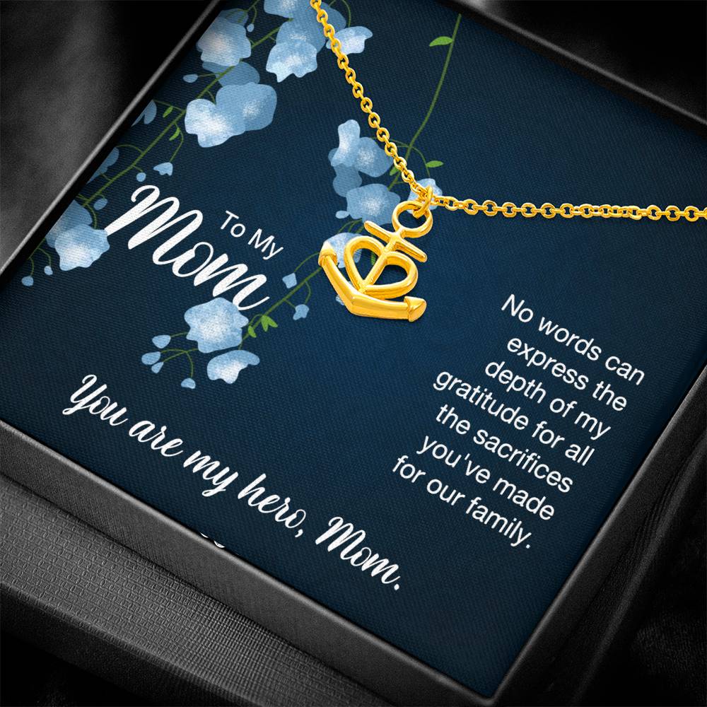 To My Mom No Words Can Express the Depth of My Gratitude Anchor Pendant Necklace