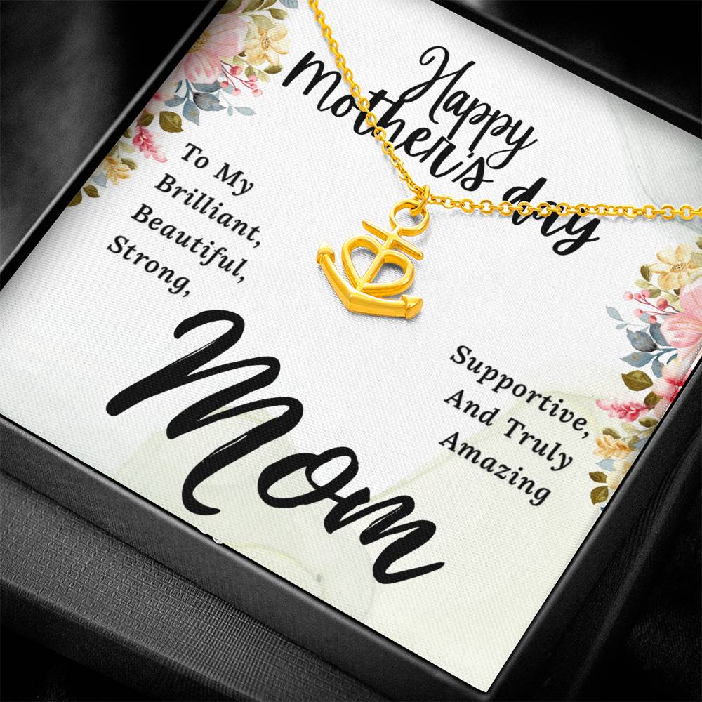 To My Brilliant Mom Happy Mother's Day To My Brilliant Mom Anchor Pendant Necklace