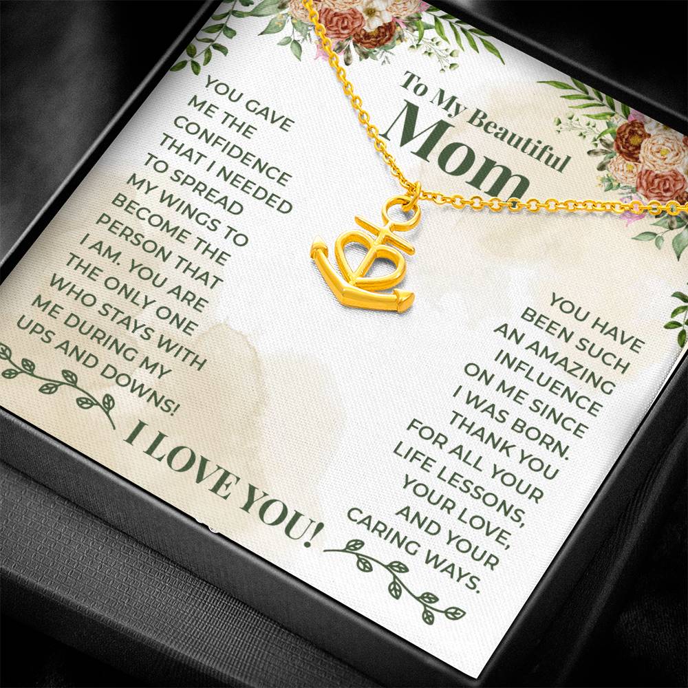 To My Beautiful Mom You Gave Me The Confidence That I Needed Anchor Pendant Necklace