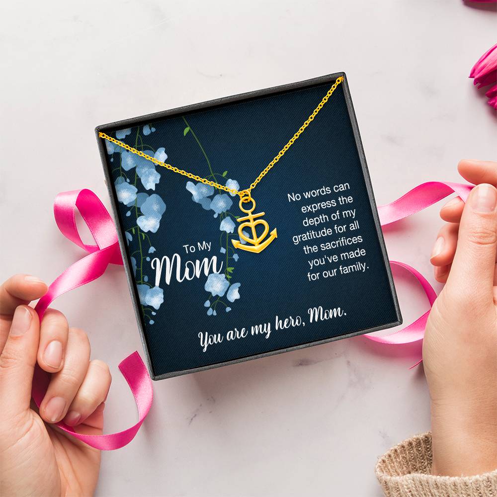To My Mom No Words Can Express the Depth of My Gratitude Anchor Pendant Necklace