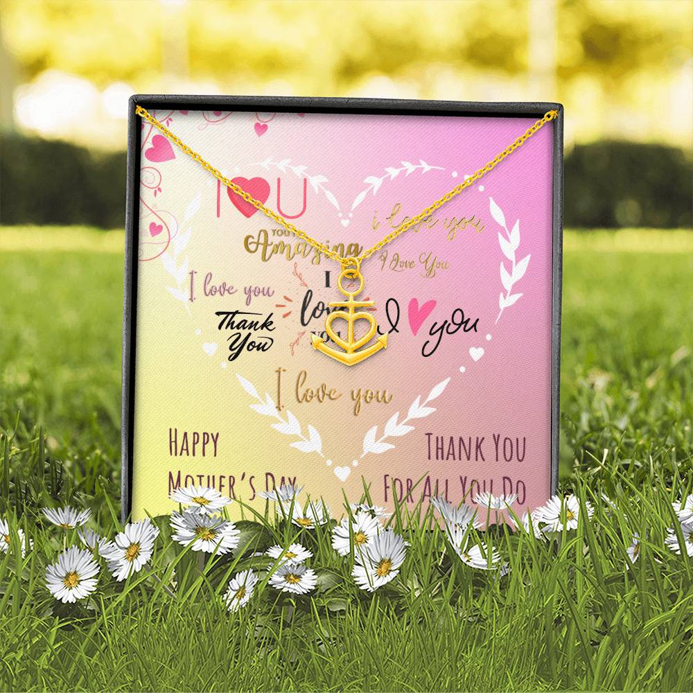 I Love You Happy Mother's Day Mom Thank You For All You Do Anchor Pendant Necklace