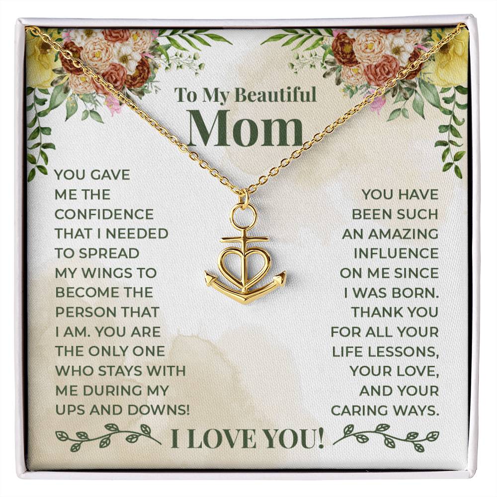 To My Beautiful Mom You Gave Me The Confidence That I Needed Anchor Pendant Necklace
