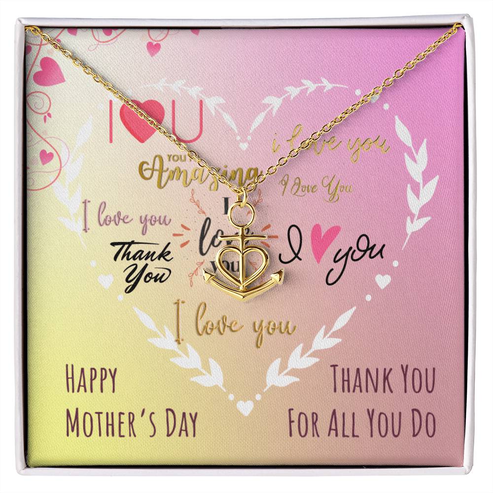 I Love You Happy Mother's Day Mom Thank You For All You Do Anchor Pendant Necklace