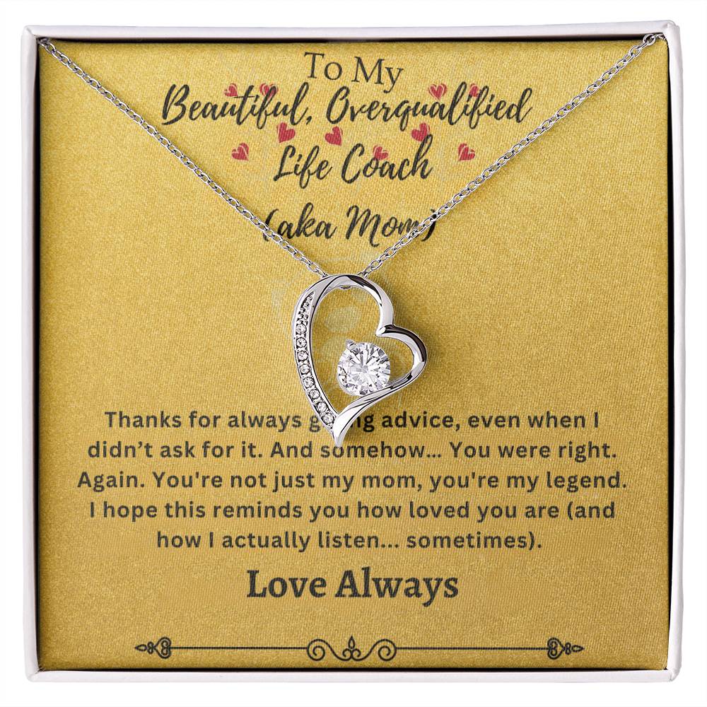 To My Beautiful Overqualified Life Coach AKA Mom Forever Love Necklace