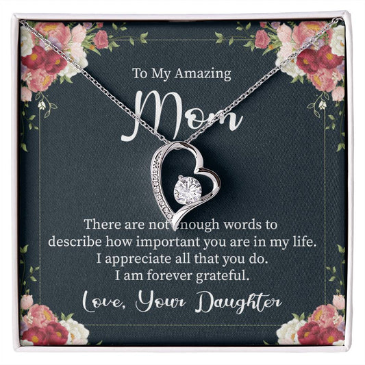 To My Amazing Mom I Am Forever Grateful Forever Love Necklace