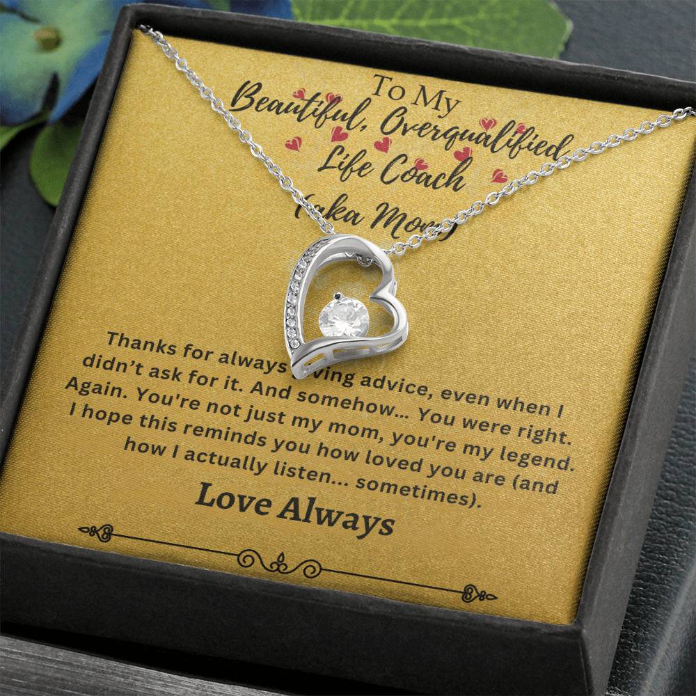 To My Beautiful Overqualified Life Coach AKA Mom Forever Love Necklace