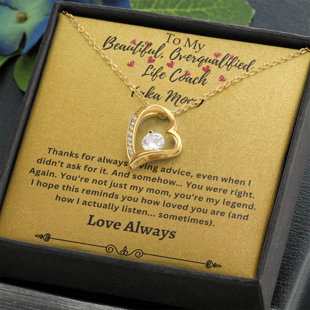 To My Beautiful Overqualified Life Coach AKA Mom Forever Love Necklace