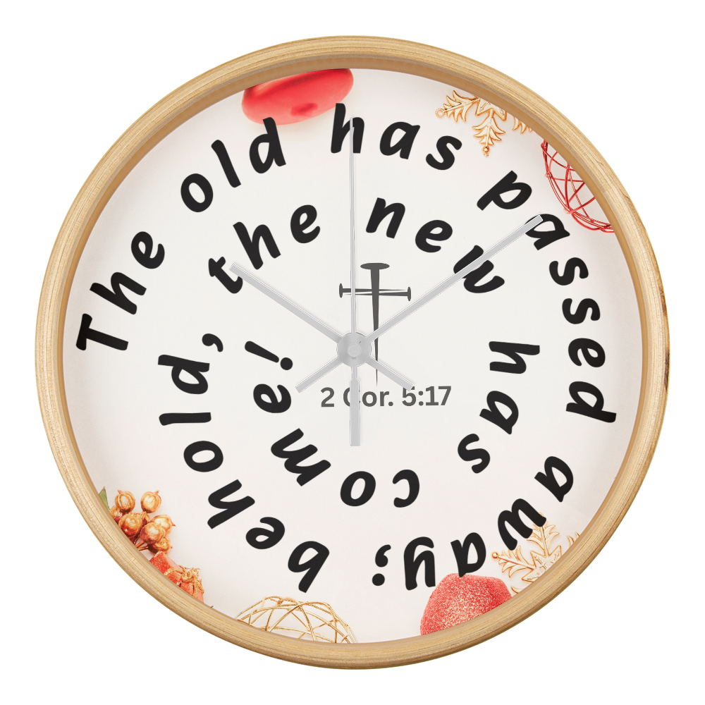 2 Corinthians 5:17 Clock | “The Old Has Passed, The New Has Come” Christian Home Décor | Elyvie