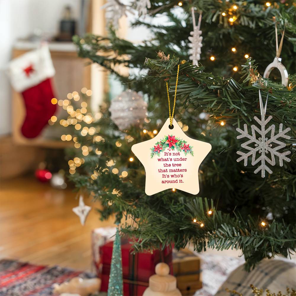 Star Ornament - It's not what's under the tree