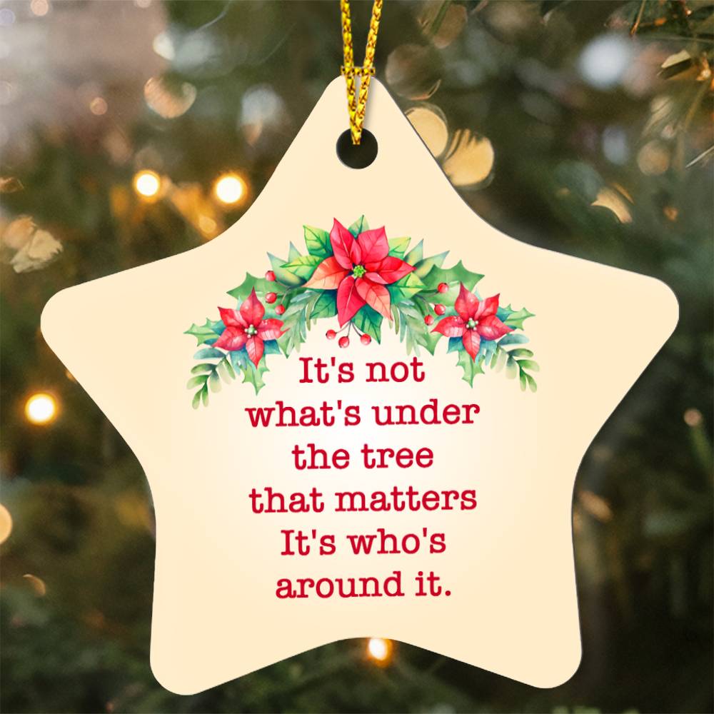 Star Ornament - It's not what's under the tree