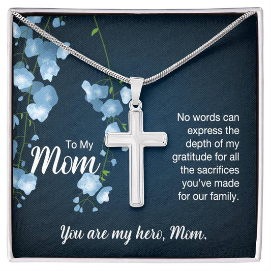 To My Mom No Words Can Express the Depth of My Gratitude Artisan Cross Necklace